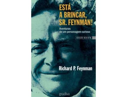 Está a Brincar, Sr. Feynman! - Aventuras de um personagem…