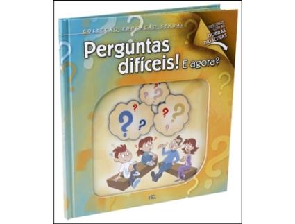 Perguntas difíceis! E Agora?