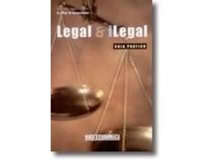 Legal & Ilegal - Guia Prático