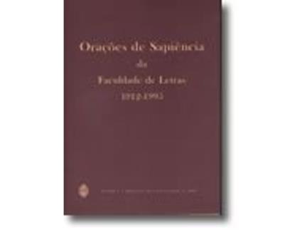 Orações de Sapiência da Faculdade de Letras, 1912-1995