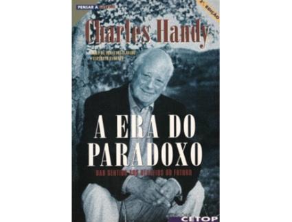 A Era do Paradoxo - Dar Sentido Aos Desafios do Futuro