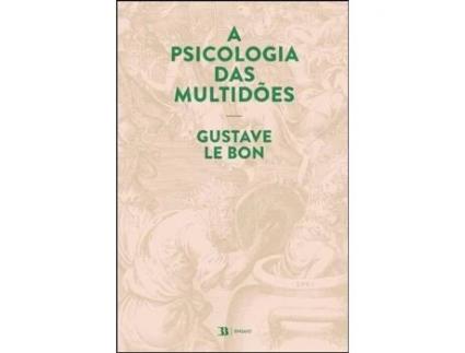 A Psicologia das Multidões