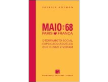 Maio de 68 Paris- França: O terramoto social explicado àqueles que não o viveram