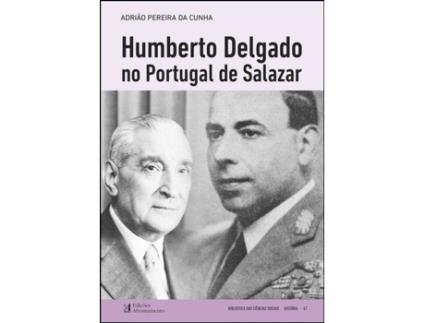 Humberto Delgado no Portugal de Salazar