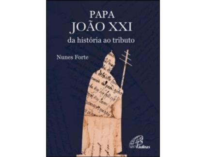 Papa João XXI - Da História ao Tributo