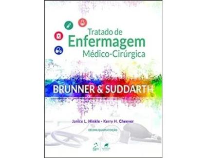 Brunner & Suddarth: tratado de enfermagem médico-cirúrgica - 2 Vols.