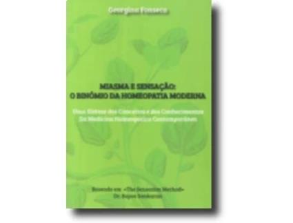 Miasma e Sensação - O Binómio da Homeopatia Moderna