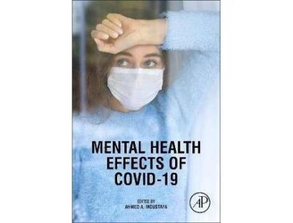 Livro Mental Health Effects of COVID-19 de Editado por Ahmed A. Moustafa (Inglês)