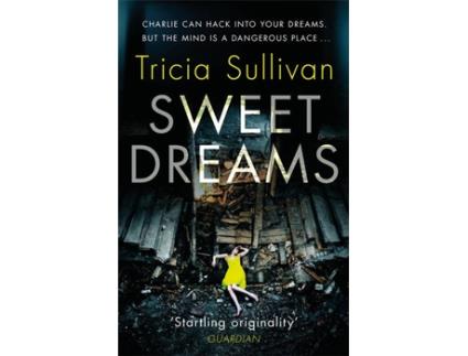 Livro Sweet Dreams de Tricia Sullivan