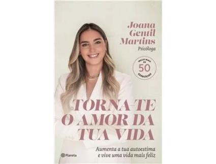 Livro Torna-te o Amor da Tua Vida de Joana Gentil Martins (Português)