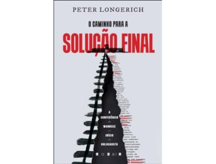 Livro O Caminho para a Solução Final de Peter Longerich (Português)