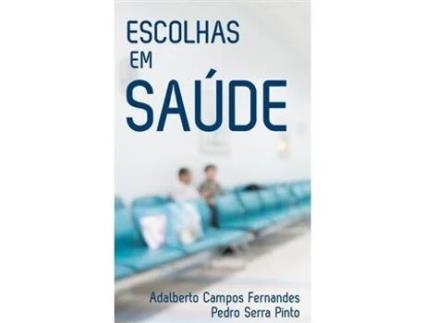 Livro Escolhas em Saúde de Adalberto Campos Fernandes (Português)