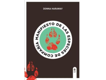 Livro Manifiesto De Las Especies De Compañia de Haraway, Donna (Castelhano)