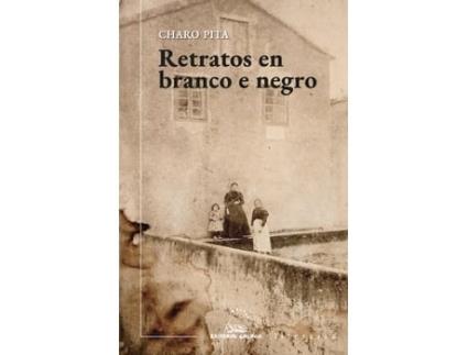 Livro Retratos En Branco E Negro de Pita, Charo (Galego)