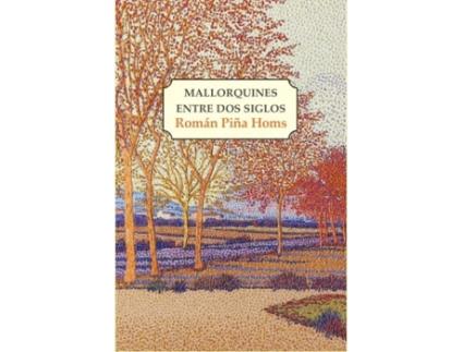 Livro Mallorquines Entre Dos Siglos de Piña Homs, Román (Castelhano)