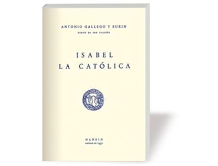 Livro Isabel La Católica de Antonio Gallego y Burin (Castelhano)