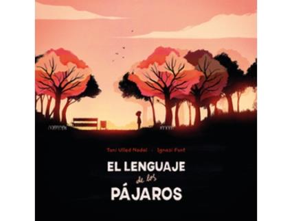 Livro El Lenguaje De Los Pájaros de Ulled Nadal, Toni (Castelhano)