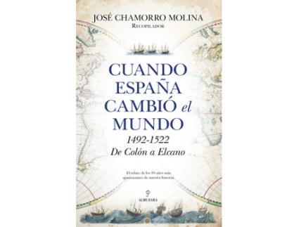 Livro Cuando España Cambió El Mundo de José Chamorro Molina (Castelhano)