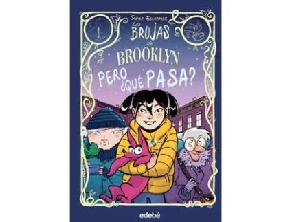 Livro Las Brujas De Brooklyn: Pero ¿Qué Pasa? de Escabasse, Sophie (Castelhano)