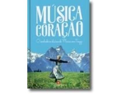 Música no Coração: o verdadeiro diário de Maria Von Trapp