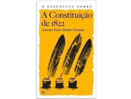 Livro O Essencial Sobre a Constituição de 1824 de António Pedro Barbas Homem (Português)