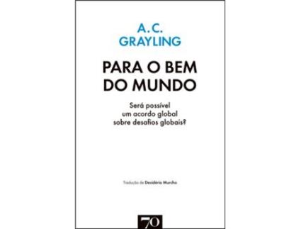 Livro Para o Bem do Mundo de A. C. Grayling (Português)