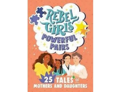 Livro Rebel Girls Powerful Pairs de Girls Rebel (Inglês)