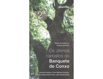 Livro Os Últimos Carballos Do Banquete De Conxo de Henrique Alvarellos (Galego)