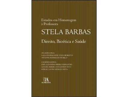 Livro Direito, Bioética e Saúde - Estudos em homenagem a Stela Barbas de Nara Pinheiro Reis Ayres de Brito, Vivianne Rodrigues de Melo (Português)