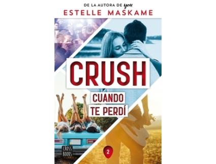 Livro Crush 2. Cuando Te Perdí de Maskame, Estelle (Castelhano)