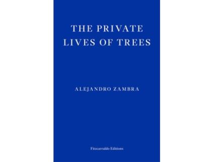 Livro The Private Lives Of Trees de Alejandro Zambra  (Inglês)