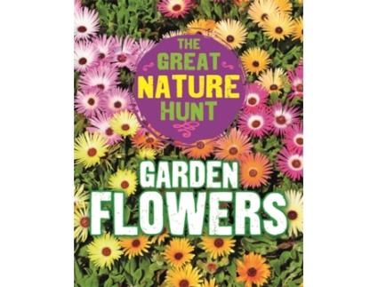 Livro the great nature hunt: garden flowers de cath senker (inglês)