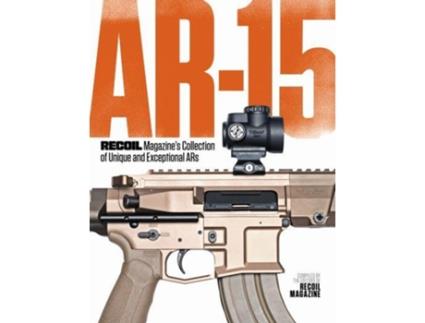 Livro ar-15: recoil magazine's collection of unique and exceptional ars de edited by recoil editors (inglês)