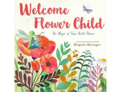 Livro welcome flower child de brigette barranger (inglês)