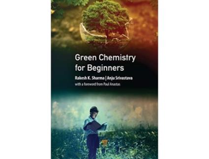 Livro green chemistry for beginners de edited by anju srivastava , edited by rakesh k sharma (inglês)