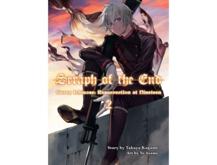 Livro seraph of the end: guren ichinose, resurrection at nineteen, volume 2 de takaya kagami (inglês)