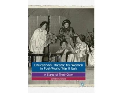 Livro educational theatre for women in post-world war ii italy de daniela cavallaro (inglês)