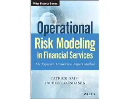 Livro operational risk modeling in financial services - the exposure, occurrence, impact method de p naim (inglês)