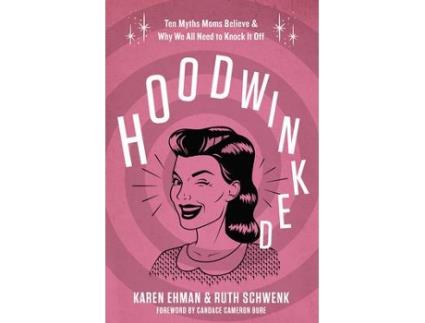 Livro hoodwinked de karen ehman,ruth schwenk (inglês)
