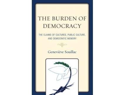 Livro the burden of democracy de genevieve souillac (inglês)