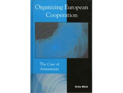 Livro organizing european cooperation de ulrika moerth (inglês)