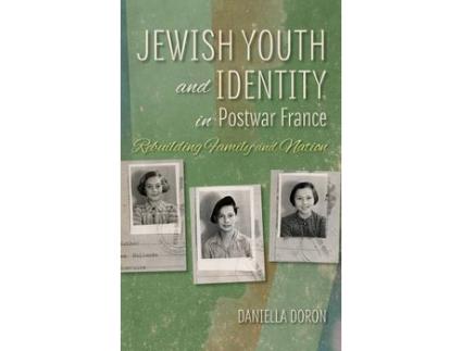 Livro jewish youth and identity in postwar france de daniella doron (inglês)