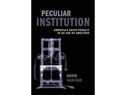 Livro peculiar institution de david (arthur t. vanderbilt professor of law and professor of sociology at new york university) garland (inglês)