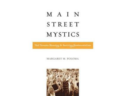 Livro main street mystics de margaret poloma (inglês)