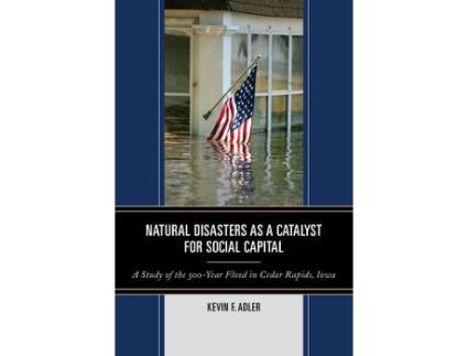Livro natural disasters as a catalyst for social capital de kevin f. adler (inglês)