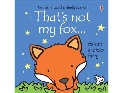 Livro that's not my fox... de fiona watt (inglês)