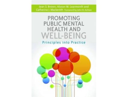 Livro promoting public mental health and well-being de catherine j. mackereth,jean s. brown,alyson m. learmonth (inglês)