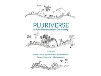 Livro pluriverse - a post-development dictionary de ashish kothari,ariel salleh,arturo escobar,ashish kothari,federico demaria,alberto acosta (inglês)