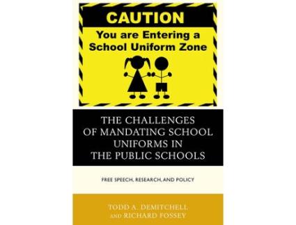 Livro the challenges of mandating school uniforms in the public schools de todd a. demitchell,richard fossey (inglês)