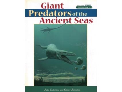 Livro giant predators of the ancient seas de judy cutchins,ginny johnston (inglês)